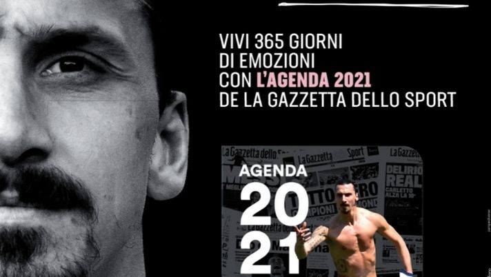 Agenda 2021 Gazzetta: 365 giorni in rosa, il simbolo è Zlatan Ibrahimovic